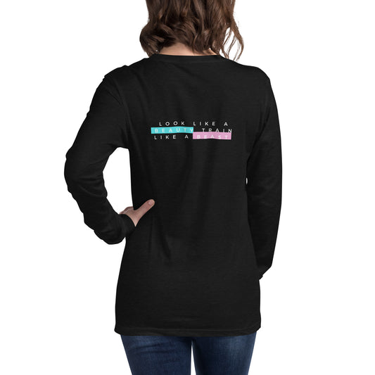 Look like a Beauty train like a Beast Long Sleeve Tee